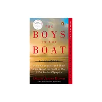 The Boys in the Boat: Nine Americans and Their Epic Quest for Gold at the 1936 Berlin Olympics(Paperback) by Daniel James Brown