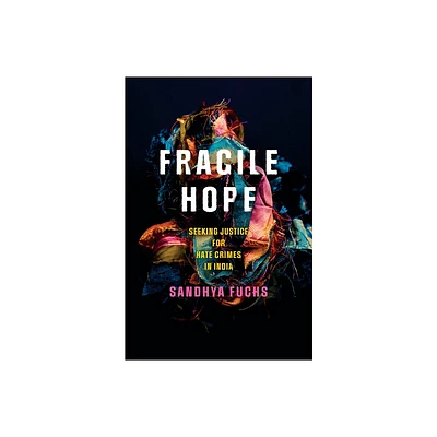 Fragile Hope - (South Asia in Motion) by Sandhya Fuchs (Paperback)