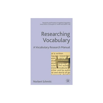 Researching Vocabulary - (Research and Practice in Applied Linguistics) by N Schmitt (Hardcover)