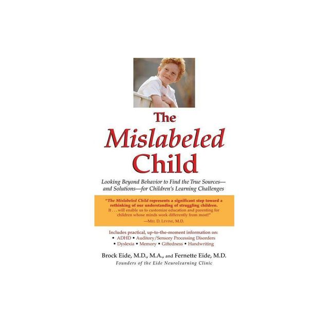 The Mislabeled Child - by Brock Eide & Fernette Eide (Paperback)