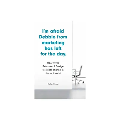 Im Afraid Debbie from Marketing Has Left for the Day - by Morten Mnster (Paperback)