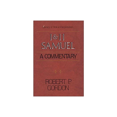 1 and 2 Samuel: A Commentary - (Library of Biblical Interpretation) by Robert P Gordon (Paperback)