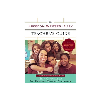 The Freedom Writers Diary Teachers Guide - by Erin Gruwell & The Freedom Writers (Paperback)