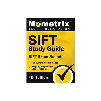 SIFT Study Guide - SIFT Exam Secrets, Full-Length Practice Test, Step-by Step Review Video Tutorials - by Matthew Bowling (Hardcover)