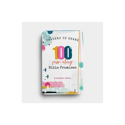 Prayers to Share 100 Bible Promises - by Shanna Noel (Paperback)