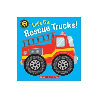 Lets Go, Rescue Trucks! - by Scholastic (Hardcover)