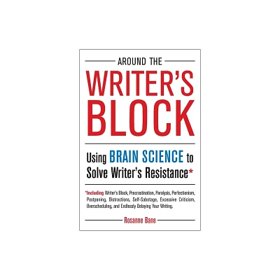 Around the Writers Block - by Rosanne Bane (Paperback)