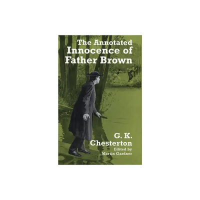 The Annotated Innocence of Father Brown - (Dover Literature: Crime/Mystery/Thriller Short Stories) by G K Chesterton (Paperback)