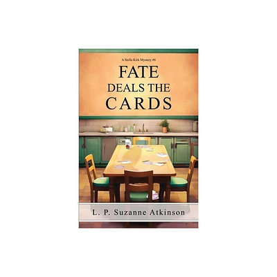 Fate Deals The Cards - (Stella Kirk Mysteries) by L P Suzanne Atkinson (Paperback)