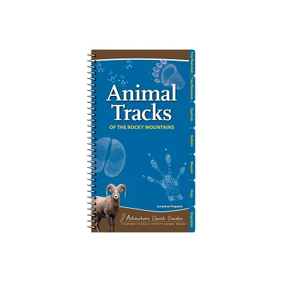 Animal Tracks of the Rocky Mountains - (Adventure Quick Guides) by Jonathan Poppele (Spiral Bound)