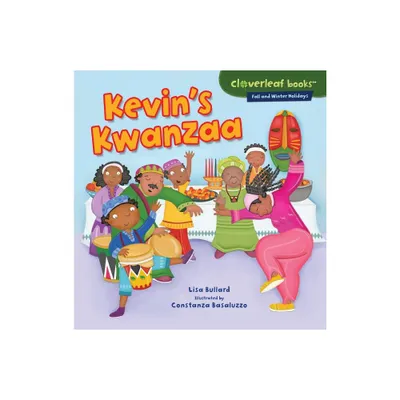 Kevins Kwanzaa - (Cloverleaf Books (TM) -- Fall and Winter Holidays) by Lisa Bullard (Paperback)