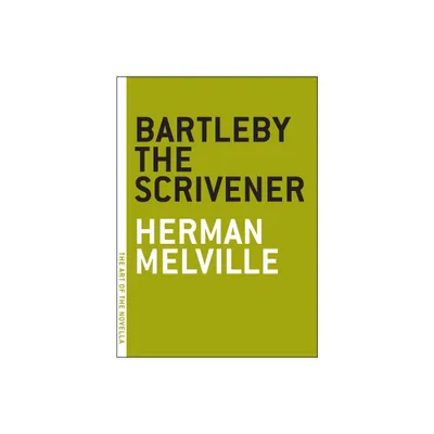 Bartleby the Scrivener - (Art of the Novella) by Herman Melville (Paperback)