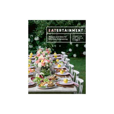 Eatertainment - by Sebastien Centner & Sheila Centner (Hardcover)