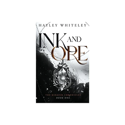 Ink and Ore - by Hayley Whiteley (Paperback)