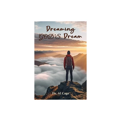 Dreaming Gods Dream - (The Single Sermon) by Al Cage (Paperback)