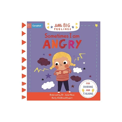 Sometimes I Am Angry - (Little Big Feelings) by Campbell Books (Board Book)