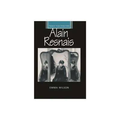 Alain Resnais - (French Film Directors) by Emma Wilson (Paperback)