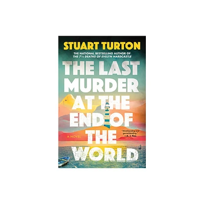 The Last Murder at the End of the World - by Stuart Turton (Hardcover)