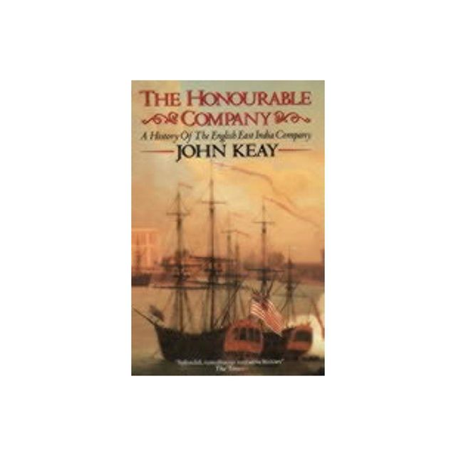 The Honourable Company - by John Keay (Paperback)