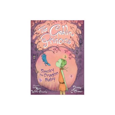 The Goblin Princess: Smokey Dragon Baby - by Jenny OConnor (Paperback)