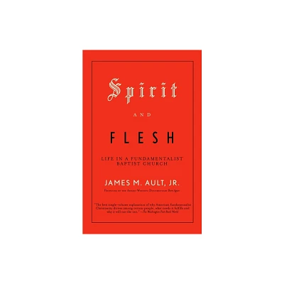 Spirit and Flesh - by James M Ault (Paperback)