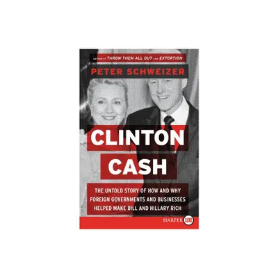 Clinton Cash LP - Large Print by Peter Schweizer (Paperback)