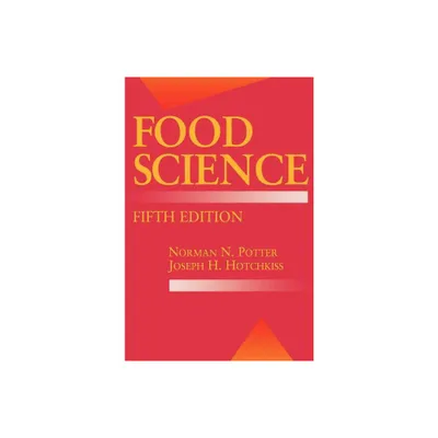 Food Science - (Food Science Text) 5th Edition by Norman N Potter & Joseph H Hotchkiss (Hardcover)