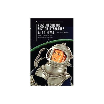 Russian Science Fiction Literature and Cinema - (Cultural Syllabus) by Anindita Banerjee (Paperback)