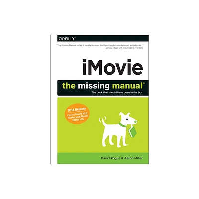 Imovie: The Missing Manual - (Missing Manuals) by David Pogue & Aaron Miller (Paperback)