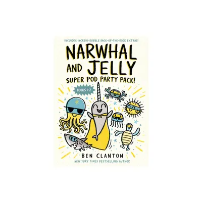 Narwhal and Jelly: Super Pod Party Pack! (Paperback Books 1 & 2) - (Narwhal and Jelly Book) by Ben Clanton