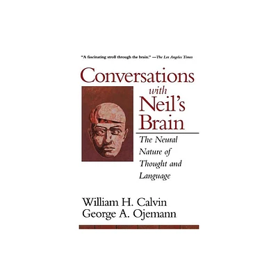 Conversations with Neils Brain - by William H Calvin & George a Ojemann (Paperback)