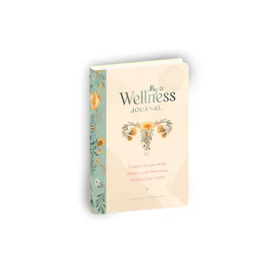 My Wellness Journal - by Melissa Christie (Hardcover)