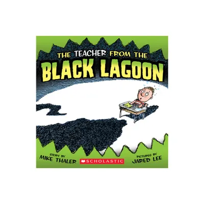 The Teacher from the Black Lagoon - (Black Lagoon Adventures) by Mike Thaler (Paperback)