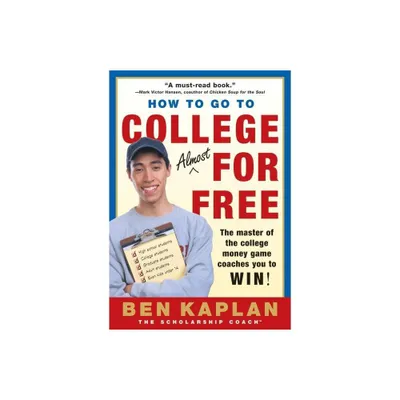 How to Go to College Almost for Free, Updated - (How to Go to College Almost for Free: The Secrets of Winning Scholarship Money) 2nd Edition