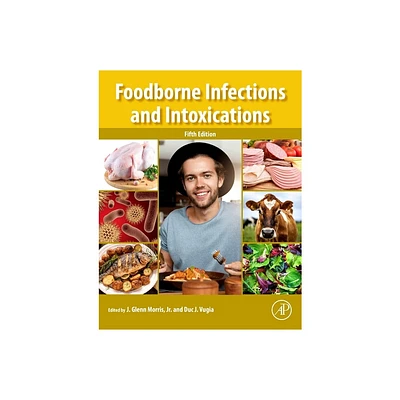 Foodborne Infections and Intoxications - 5th Edition by J Glenn Morris Jr & Duc J J Vugia (Paperback)