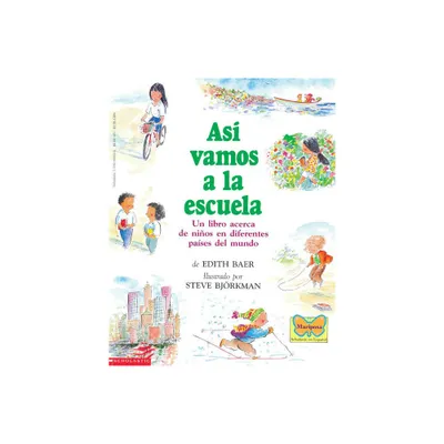 As Vamos a la Escuela (This Is the Way We Go to School) - (Mariposa Scholastic en Espanol) by Edith Baer (Paperback)