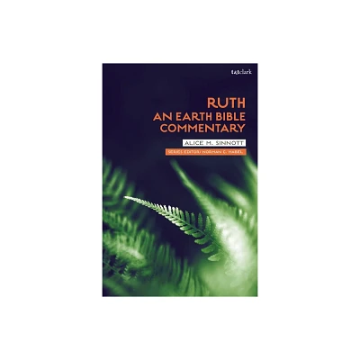 Ruth: An Earth Bible Commentary - by Alice M Sinnott (Hardcover)