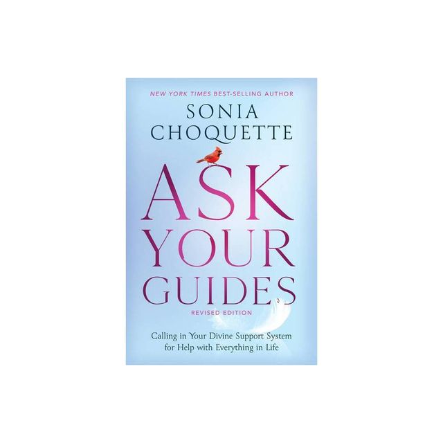 Ask Your Guides - by Sonia Choquette (Paperback)