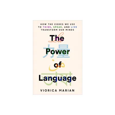 The Power of Language - by Viorica Marian (Hardcover)