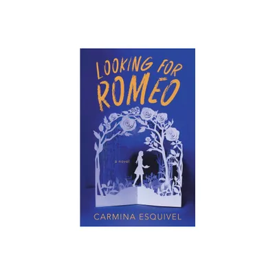 Looking for Romeo - by Carmina Esquivel (Paperback)