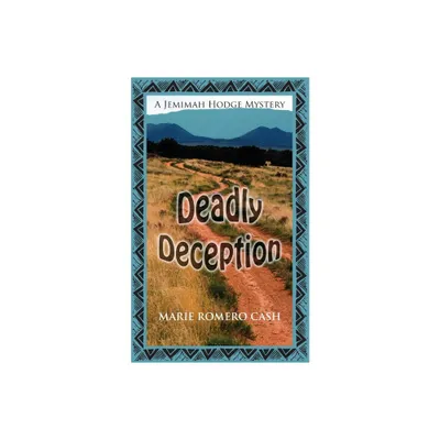 Deadly Deception - (Jemimah Hodge Mystery) by Marie Romero Cash (Paperback)