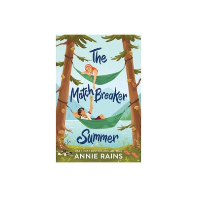 The Matchbreaker Summer - by Annie Rains (Paperback)