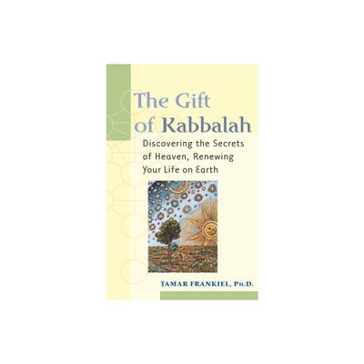 The Gift of Kabbalah - by Tamar Frankiel (Paperback)