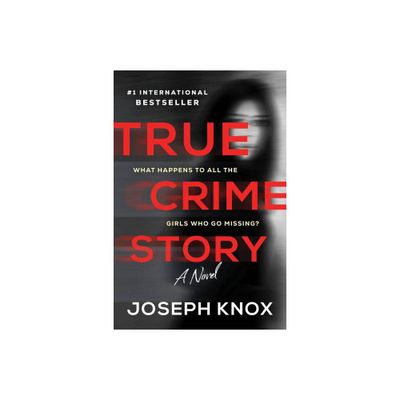 True Crime Story - by Joseph Knox (Paperback)