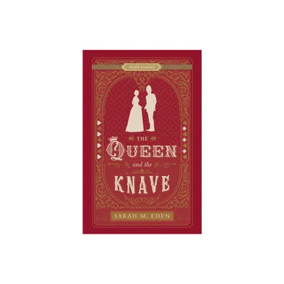 The Queen and the Knave - (Proper Romance Victorian) by Sarah M Eden (Paperback)