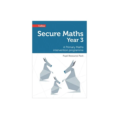 Secure Year 3 Maths Pupil Resource Pack - by Paul Hodge (Paperback)