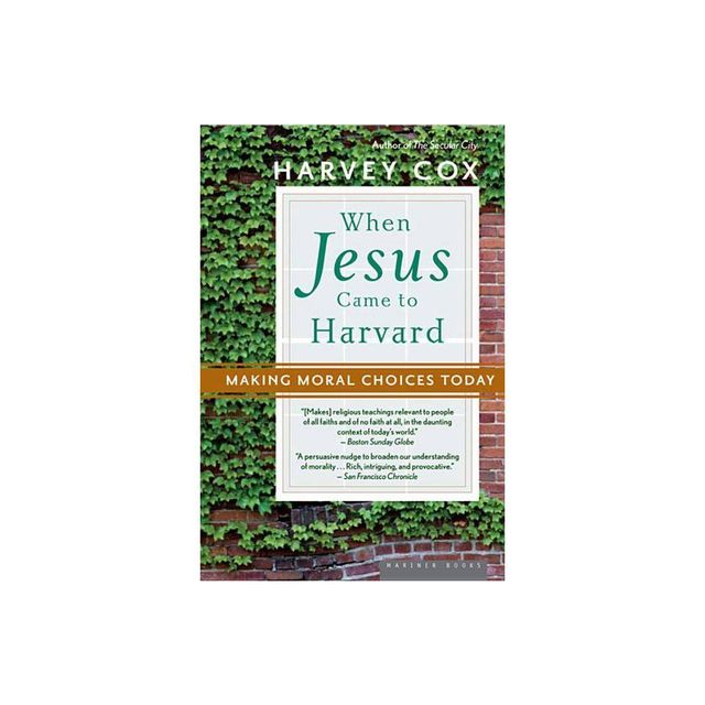 When Jesus Came to Harvard - by Harvey Cox (Paperback)