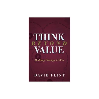 Think Beyond Value - by David Flint (Paperback)