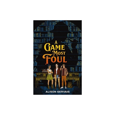 A Game Most Foul - by Alison Gervais (Hardcover)