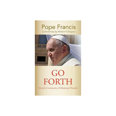 Go Forth - by Pope Francis (Paperback)